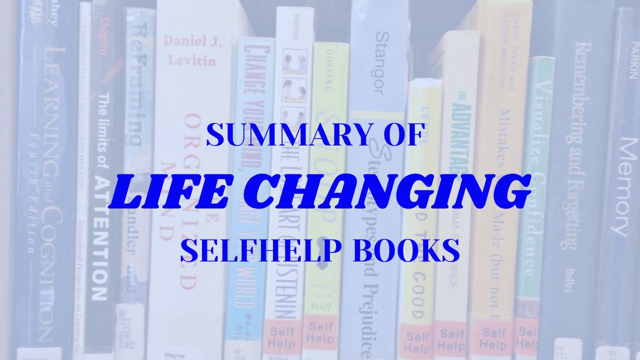 Summary of Life Changing Selfhelp Books