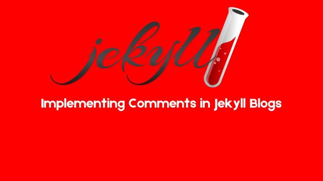 Implementing Comments in Jekyll Blogs