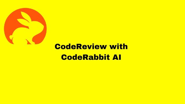 CodeReview with CodeRabbit AI