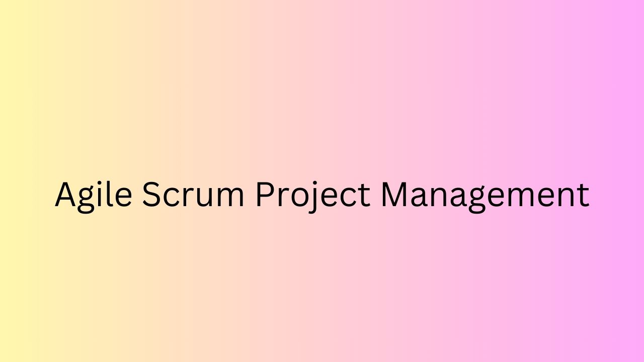 Agile Scrum