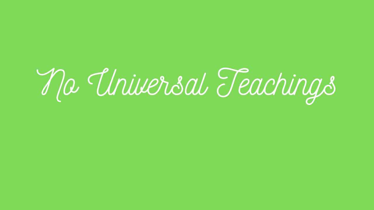 No Universal Teachings