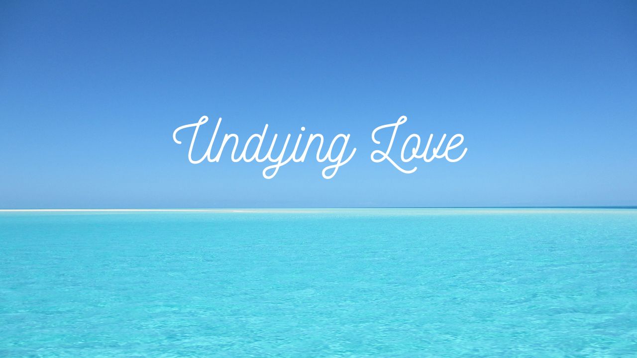 Undying Love