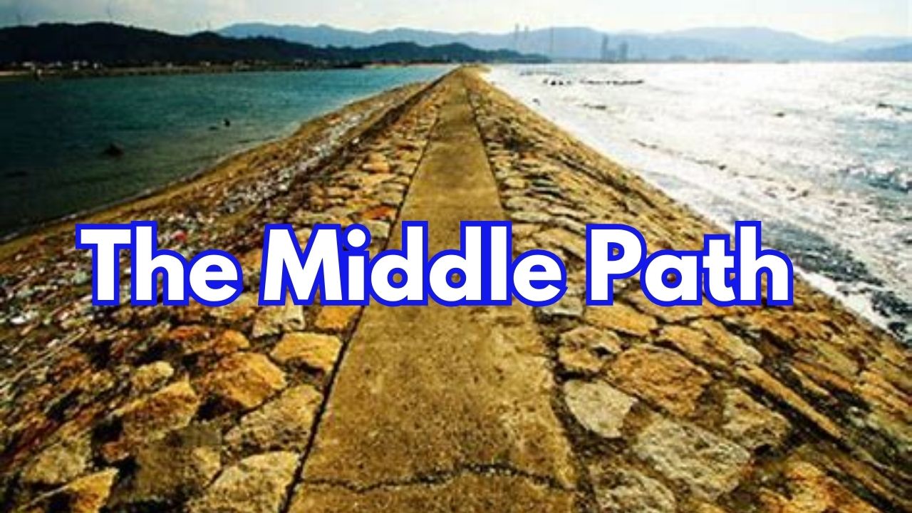 The Middle Path